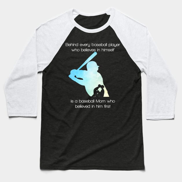 Behind Every Baseball Player Is A Mom That Believes T-Shirt Baseball T-Shirt by fiar32